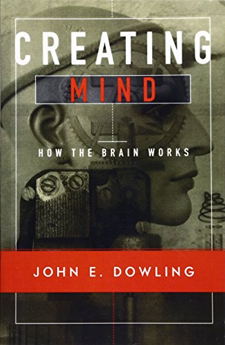 Beispielbild fr Creating Mind: How the Brain Works zum Verkauf von SecondSale