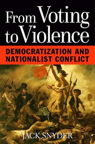 Imagen de archivo de From Voting to Violence: Democratization and Nationalist Conflict a la venta por ThriftBooks-Dallas