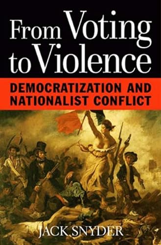 From Voting to Violence : Democratization and Nationalist Conflict - Snyder, Jack L.