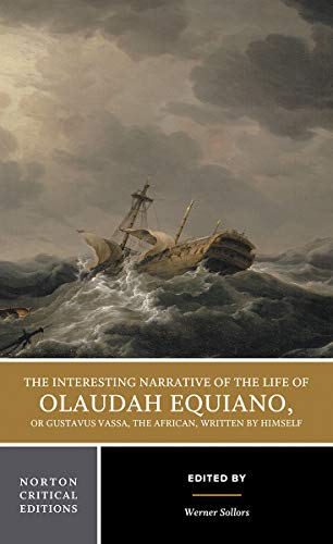 Stock image for The Interesting Narrative of the Life of Olaudah Equiano, or Gustavus Vassa, the African, Written by Himself (Norton Critical Editions) for sale by SecondSale