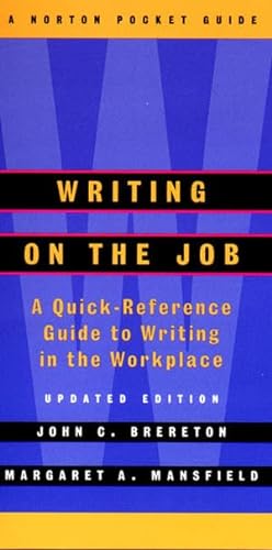 Beispielbild fr Writing on the Job: A Norton Pocket Guide (Updated Edition) (Norton Pocket Guides) zum Verkauf von SecondSale