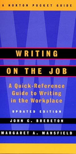 Imagen de archivo de Writing on the Job: A Norton Pocket Guide (Updated Edition) (Norton Pocket Guides) a la venta por SecondSale