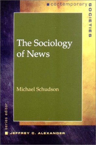 Beispielbild fr The Sociology of News zum Verkauf von Better World Books: West