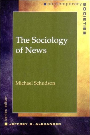 Stock image for The Sociology of News for sale by Better World Books: West