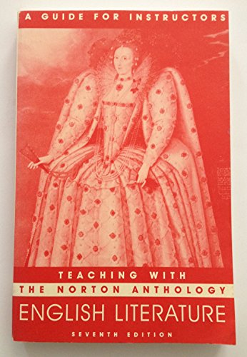 Imagen de archivo de Teaching Wth The Norton Anthology Of English Literature: A Guide For Instructors a la venta por Orion Tech