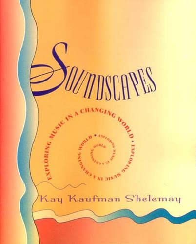 Imagen de archivo de Soundscapes : Exploring Music in a Changing World a la venta por Books of the Smoky Mountains