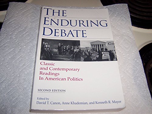 Stock image for The Enduring Debate: Classic and Contemporary Readings in American Politics for sale by WeSavings LLC