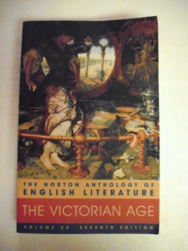 Imagen de archivo de The Norton Anthology of English Literature, Vol. 2B: The Victorian Age a la venta por SecondSale