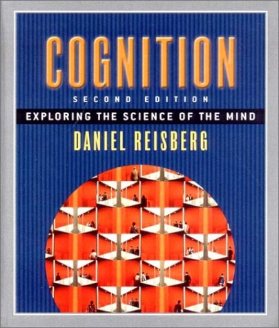 Beispielbild fr Cognition: Exploring the Science of the Mind zum Verkauf von SecondSale