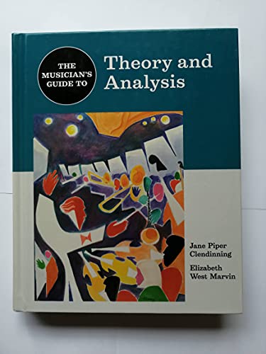Beispielbild fr The Musician's Guide - Theory and Analysis zum Verkauf von Better World Books