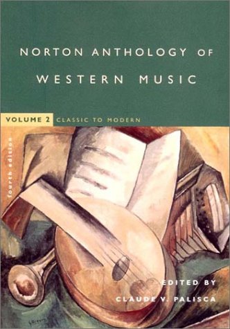 Imagen de archivo de The Norton Anthology of Western Music, Vol. 2: Classic to Modern, 4th Edition a la venta por Red's Corner LLC