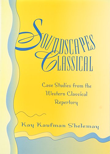 Beispielbild fr Soundscapes Classical: Case Studies from the Western Classical Repertory zum Verkauf von Bookmans