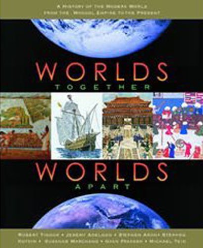 Beispielbild fr Worlds Together, Worlds Apart Vol. 2 : A History of the World from the Beginnings of Humankind to the Present zum Verkauf von Better World Books