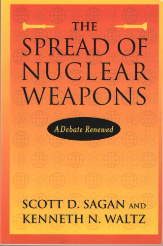 The Spread of Nuclear Weapons: A Debate Renewed (9780393977479) by Sagan, Scott Douglas; Waltz, Kenneth N.