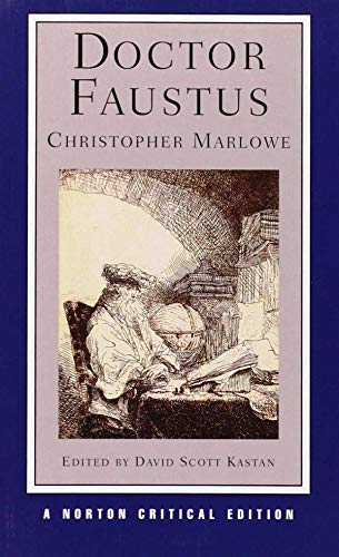 9780393977547: Doctor Faustus (NCE): A Two-Text Edition (A-Text, 1604; B-Text, 1616) Contexts And Sources Criticism (Norton Critical Editions)
