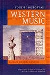 Imagen de archivo de Concise History of Western Music a la venta por Half Price Books Inc.