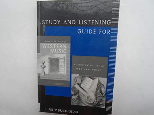 Imagen de archivo de Study and Listening Guide for Concise History of Western Music and Norton Anthology of Western Music a la venta por Books From California