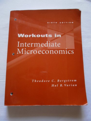 Imagen de archivo de Workouts in Intermediate Microeconomics a la venta por GF Books, Inc.
