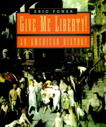 Beispielbild fr Give Me Liberty : American History zum Verkauf von Better World Books