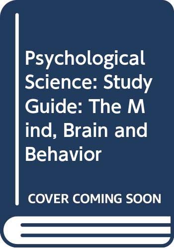 Beispielbild fr Psychological Science: Study Guide: The Mind, Brain and Behavior zum Verkauf von medimops