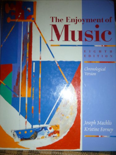 9780393982954: The Enjoyment of Music 8e Chronological Version +CD (The Enjoyment of Music: An Introduction to Perceptive Listening)