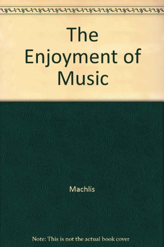 The Enjoyment of Music: Shorter Version (9780393991888) by Forney, Kristine; Machlis, Joseph