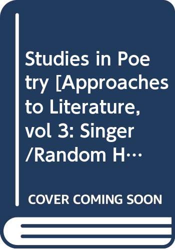 Beispielbild fr Studies in Poetry [Approaches to Literature, vol 3: Singer/Random House Literature Series] zum Verkauf von Wonder Book