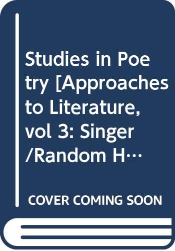 Stock image for Studies in Poetry [Approaches to Literature, vol 3: Singer/Random House Literature Series] for sale by Wonder Book
