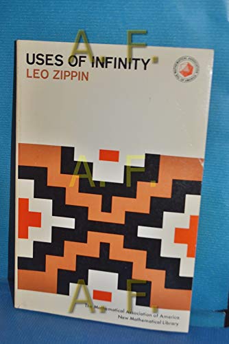 Imagen de archivo de Uses of Infinity (New Mathematical Library, No.7) a la venta por Vashon Island Books