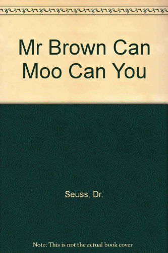 Mr Brown Can Moo Can You (9780394036601) by Seuss, Dr.