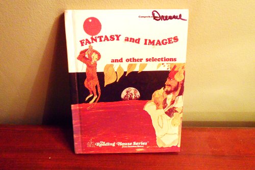 9780394043579: Fantasy and images, and other selections (The Reading house series from Random House : Comprehension and vocabulary)