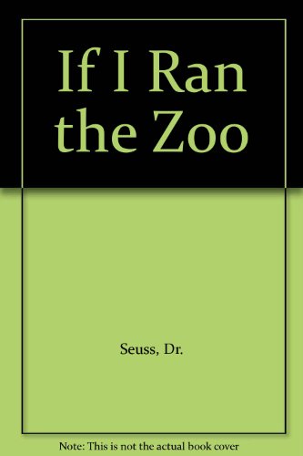 If I Ran the Zoo (9780394069517) by Seuss, Dr.