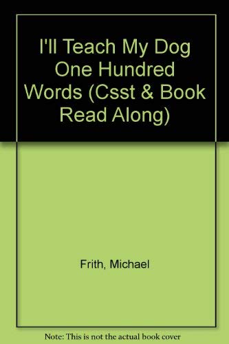 I'll Teach My Dog One Hundred Words (Csst & Book Read Along) (9780394129686) by Frith, Michael