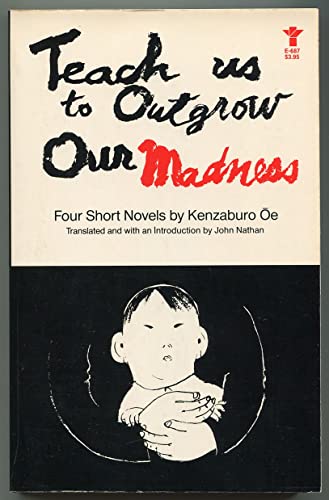 Stock image for Teach Us to Outgrow Our Madness: Four Short Novels (English and Japanese Edition) for sale by Red's Corner LLC