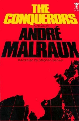 The Conquerors: A Novel (9780394170237) by AndrÃ© Malraux