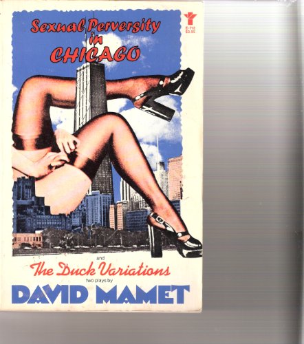 9780394170435: Sexual perversity in Chicago and The duck variations : two plays
