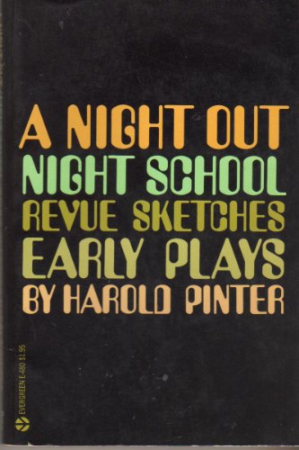A Night Out. Night School. Revue Sketches. Early Plays. (9780394173108) by Pinter, Harold