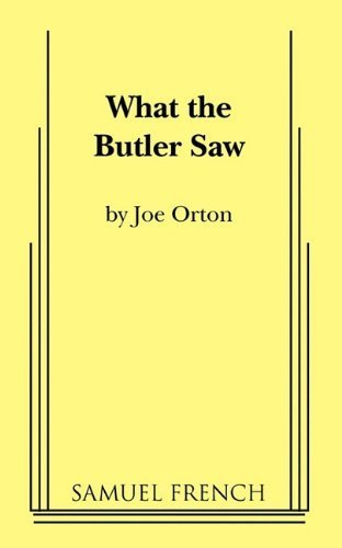 9780394173269: What the Butler Saw a Play in Two Acts