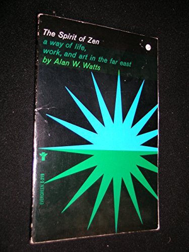 Stock image for The spirit of Zen. A way of life, work, and art in the far east for sale by Buchfink Das fahrende Antiquariat