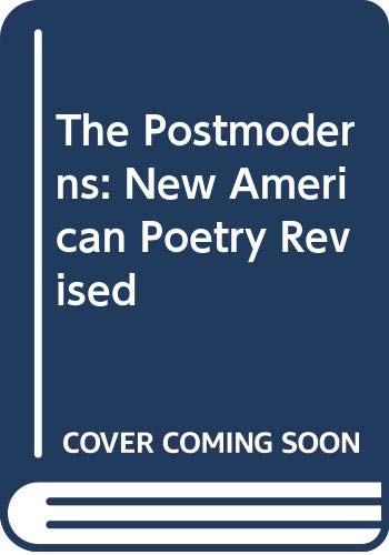 Beispielbild fr The Postmoderns : The New American Poetry Revised zum Verkauf von Better World Books