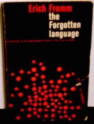9780394174839: The Forgotten Language: An Introduction to the Understanding of Dreams, Fairy Tales and Myths
