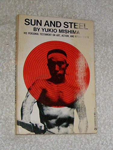 9780394177656: Sun & Steel by Yukio Mishima (1970-08-01)