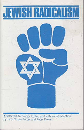 9780394177878: JEWISH RADICALISM : A SELECTED ANTHOLOGY /. EDITED AND WITH AN INTRODUCTION BY JACK NUSAN PORTER AND PETER DREIER