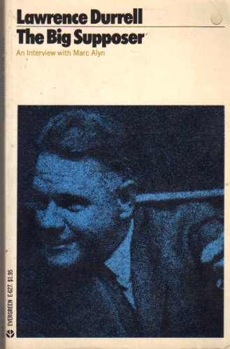 Stock image for The Big Supposer: Interviews With Lawrence Durrell for sale by Wonder Book