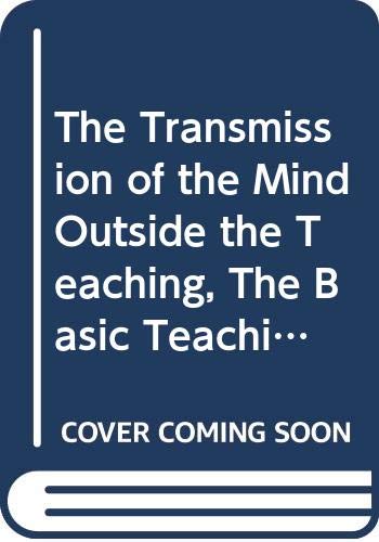 Beispielbild fr The Transmission of the Mind Outside the Teaching zum Verkauf von Manchester By The Book