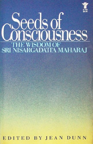 Beispielbild fr Seeds of Consciousness: The Wisdom of Sri Nisargadatta Maharaj zum Verkauf von ThriftBooks-Dallas