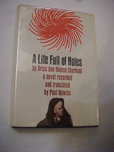 9780394179469: Title: A Life Full of Holes A novel taperecorded in Moghr