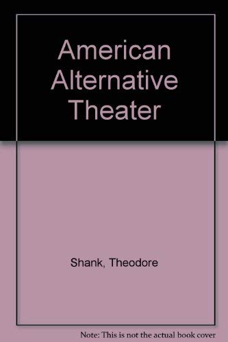 Beispielbild fr American Alternative Theater zum Verkauf von Books From California