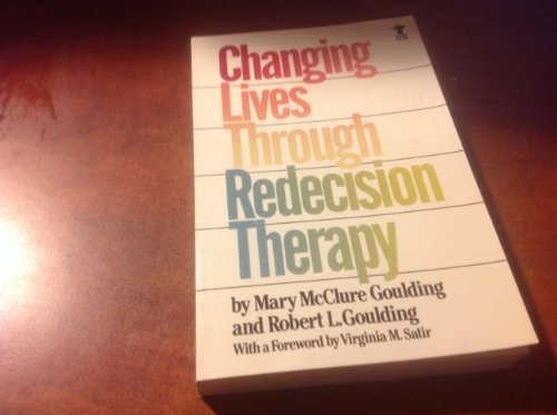 Stock image for Changing Lives Through Redecision Therapy for sale by ThriftBooks-Atlanta