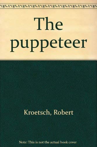 The PUPPETEER, a Novel (Inscribed copy)